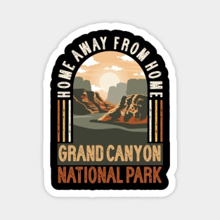 Grand Canyon National Park - Home Away From Home Magnet