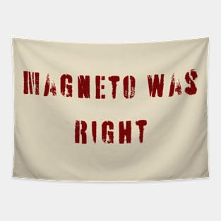 Magneto Was Right Tapestry