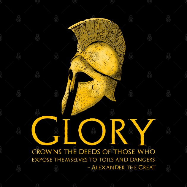 Alexander The Great Quote On Glory - Ancient Greek History by Styr Designs