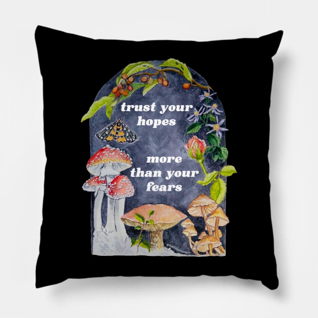 Trust Your Hopes More Than Your Fears Pillow by FabulouslyFeminist