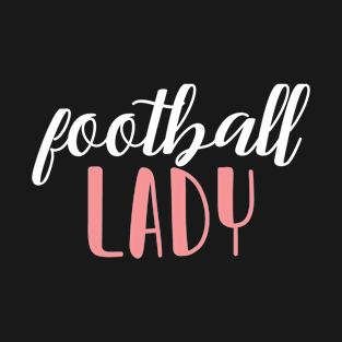 football lady - football girl T-Shirt