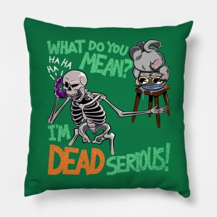 I'm Dead Serious! | Funny Cartoon Skeleton On Phone Grey Cat In Fishbowl Halloween Pillow