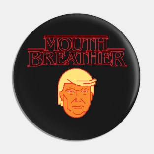 Mouth Breather Pin