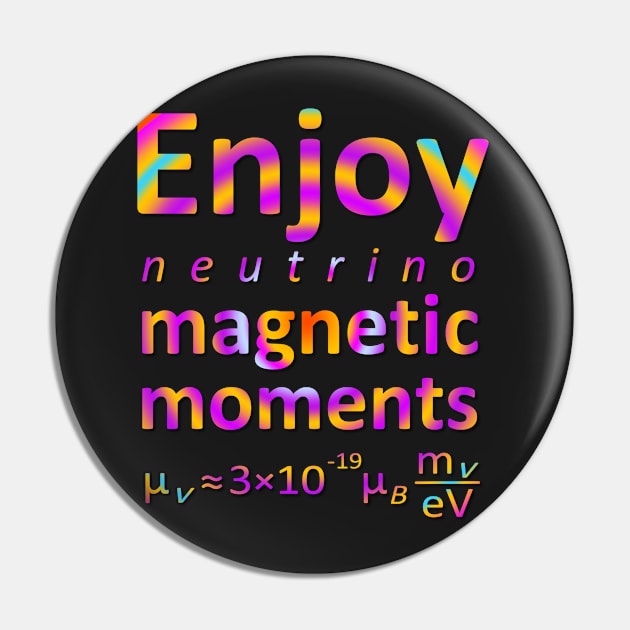 Enjoy Neutrino Magnetic Moments Pin by StandAndStare