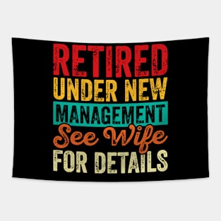 Retired Under New Management See Wife For Details T shirt For Women Tapestry