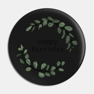 Happy Birthday Eucalyptus Wreath Pin