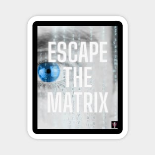 Escape The Matrix Motivational Magnet