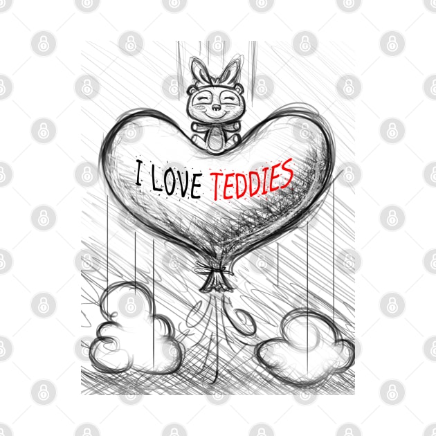 I LOVE TEDDIES by gardenheart
