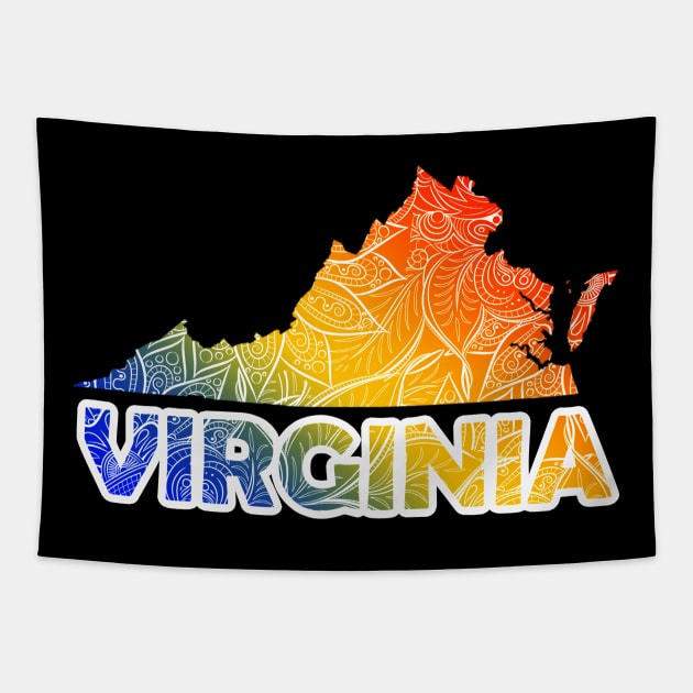 Colorful mandala art map of Virginia with text in blue, yellow, and red Tapestry by Happy Citizen