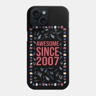 Awesome Since 2007 Phone Case