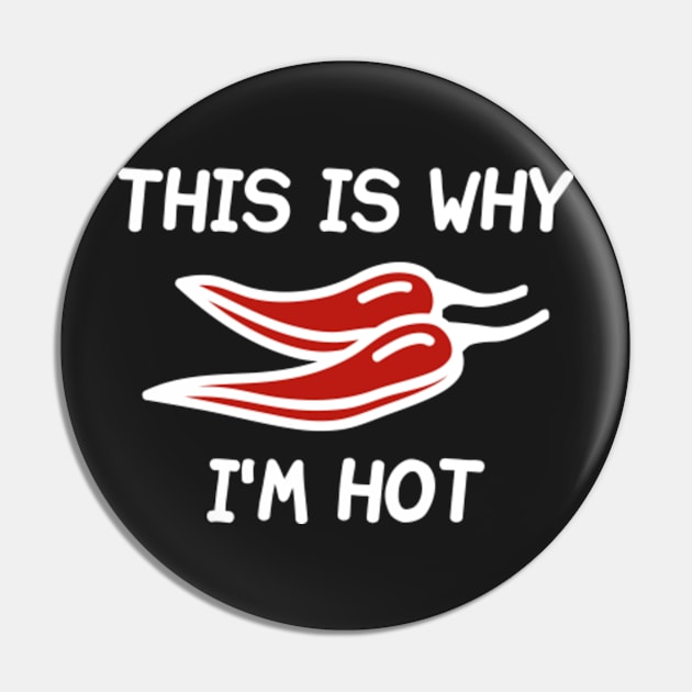 This Is Why I'm Hot Pin by VectorPlanet