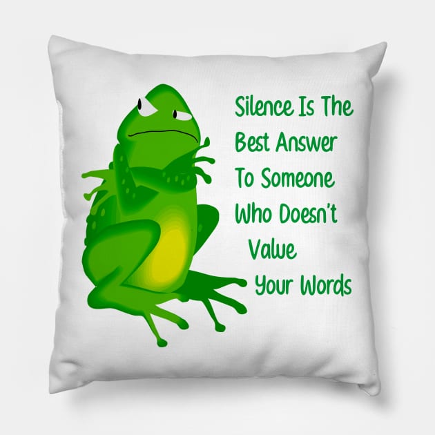 Silence is the best answer Pillow by magicofword