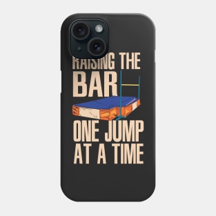 HIGH JUMP: One Jump At A Time Phone Case