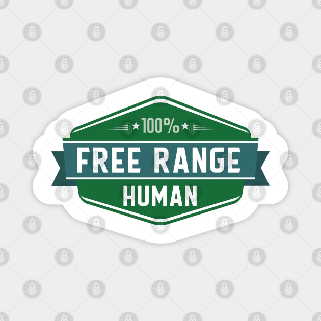 Free Range Human Magnet by sentinelsupplyco