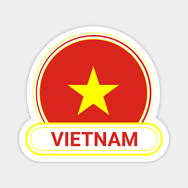 Vietnam Country Badge - Vietnam Flag Magnet by Yesteeyear