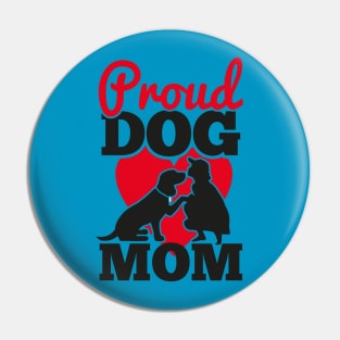 Proud dog mom Pin