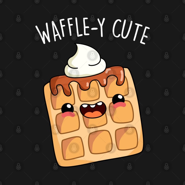 Waffley Cute Waffle Pun by punnybone