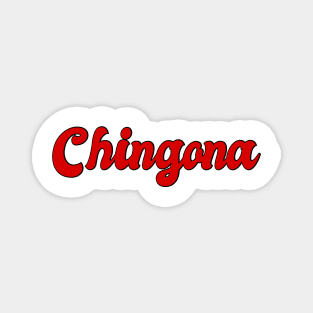 Chingona Latina Strong Woman Mexican Saying Magnet