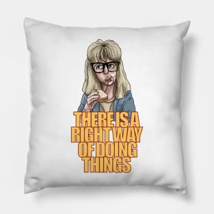 There’s a right way of doing things Pillow