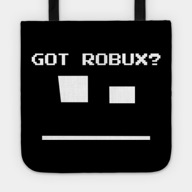 Got Robux Roblox Tote Teepublic Au - roblox logo game oof single line metal texture gamer roblox mask teepublic