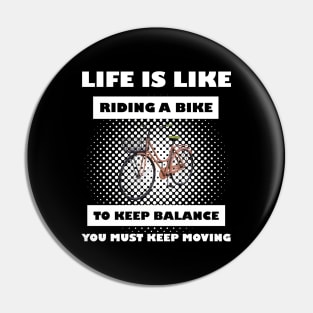 Life Is Like Riding A Bike Pin