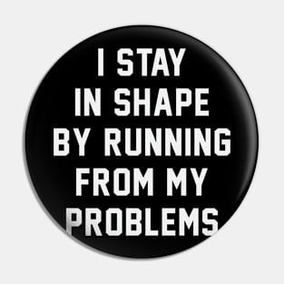 I stay in shape Pin