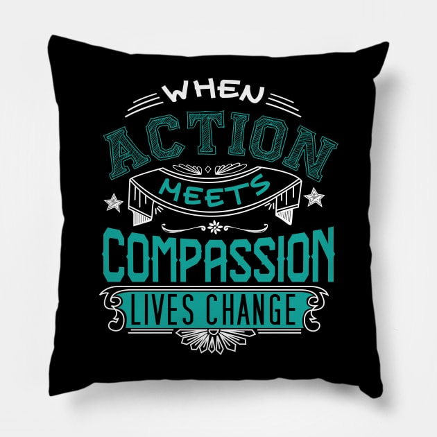 Action Meets Compassion Pillow by PixelDot Gra.FX Collection