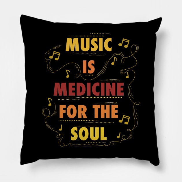 Music is medicine for the soul Pillow by Xatutik-Art