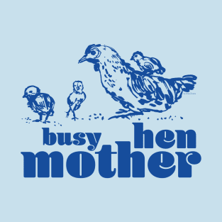 Busy mother hen - navy T-Shirt