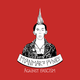 Myanmar's Punks against fascism T-Shirt