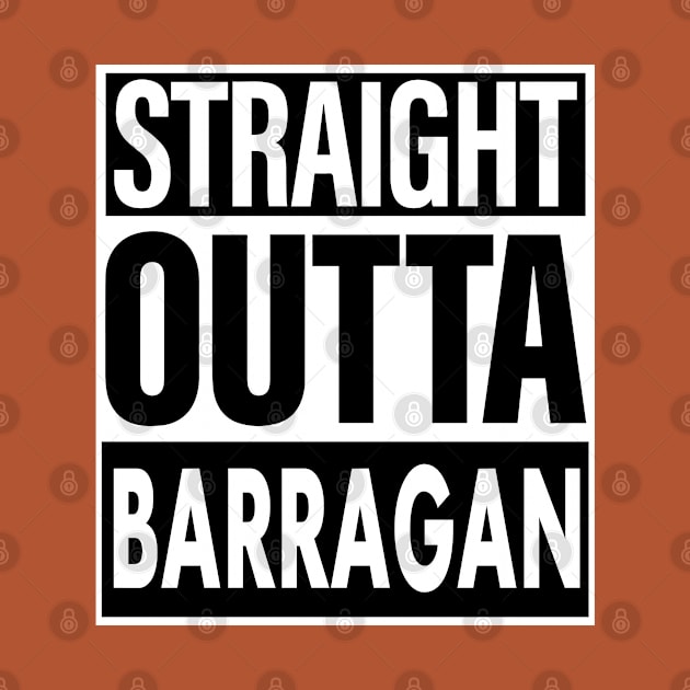 Barragan Name Straight Outta Barragan by ThanhNga