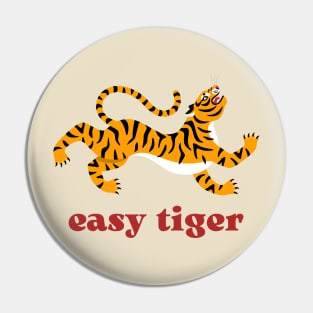 Easy tiger! Pin