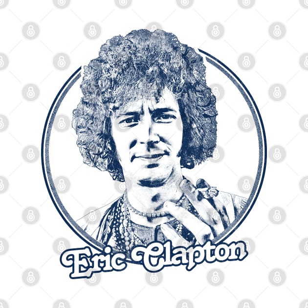 Eric Clapton --- Retro Style Fan Artwork by DankFutura