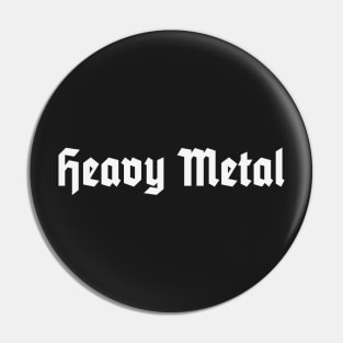 Heavy Metal (White) Pin