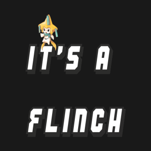 It's A Flinch T-Shirt