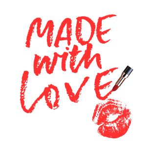 Made with love T-Shirt