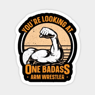 You're Looking At One Badass Arm Wrestler Magnet