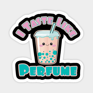 I Taste Like Perfume  Kawaii Boba Tea Graphic Magnet