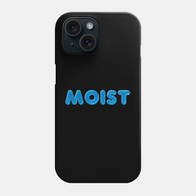 MOIST Phone Case by Aome Art