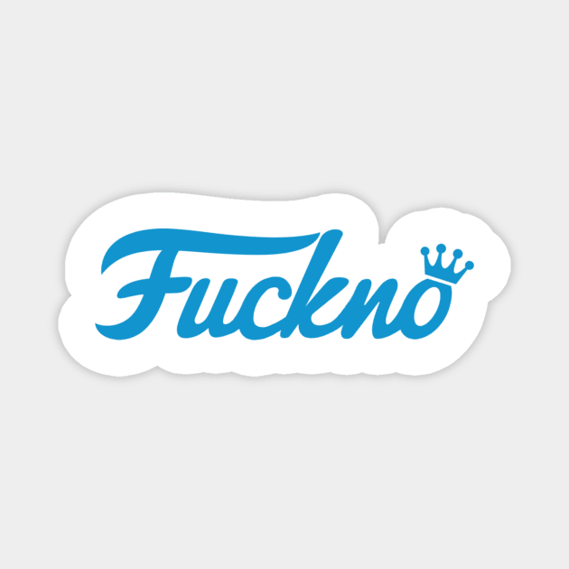 Fuckno! Magnet by My Geeky Tees - T-Shirt Designs