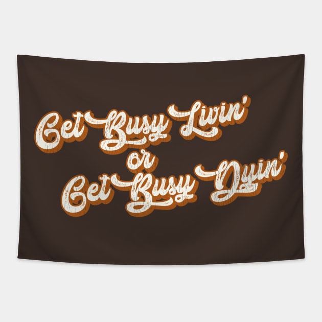 Get Busy Living or Get Busy Dying Tapestry by darklordpug