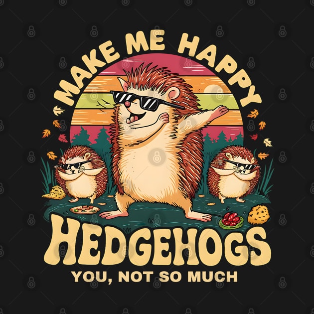 Hedgehogs make me happy. Groovy retro vintage sunset by TRACHLUIM