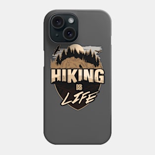 Hiking Is Life Phone Case