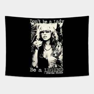 Stevie Nicks Don't be a Lady Be a Legend Tapestry