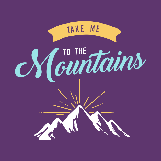 Take me to the mountains - Vintage - T-Shirt | TeePublic