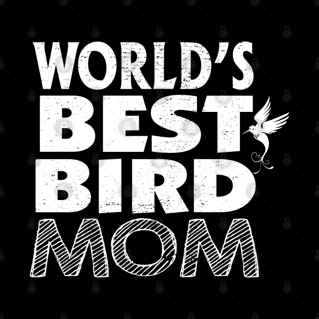 world's best bird mom by aborefat2018