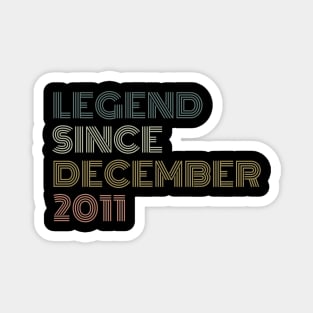 Legend Since December 2011 Magnet