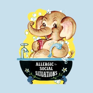 Allergic to Social Situations T-Shirt