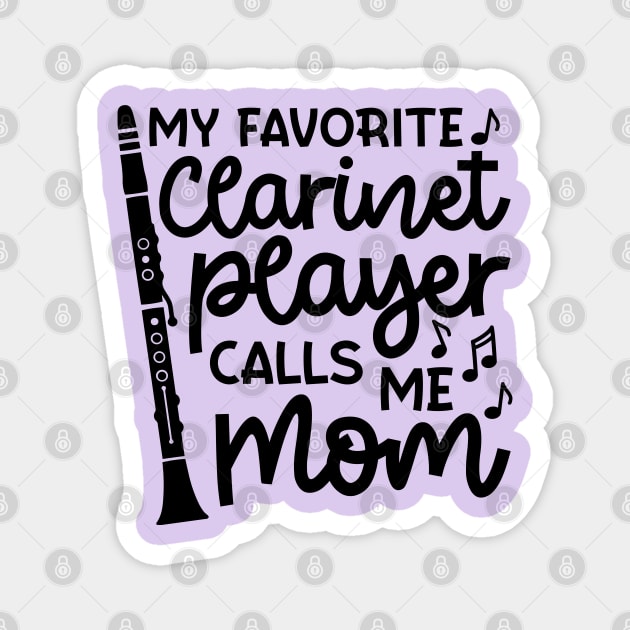 My Favorite Clarinet Players Calls Me Mom Marching Band Cute Funny Magnet by GlimmerDesigns