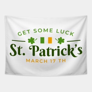 St Patrick Day Get Some Luck March Tapestry